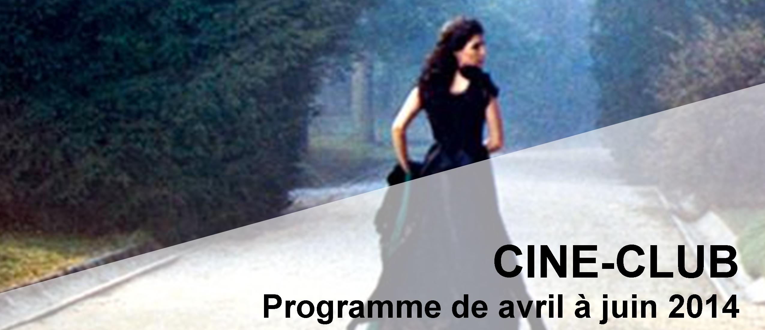 Bandeau Ciné Club avril - juin 2014